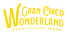 Gran Circo Wonderland