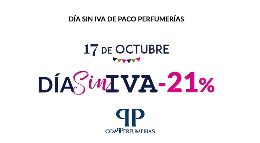 Aprovecha el día sin IVA en Paco Perfumerías